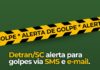Detran/SC alerta para golpes envolvendo mensagens de suspensão da CNH