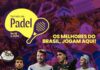 Arena Itá Thermas promove Torneio de Padel com grandes nomes do cenário nacional