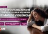 Governo de SC abre edital para ampliar acolhimento de mulheres vítimas de violência no interior do estado