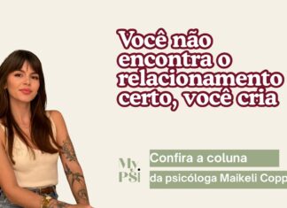 “Você não encontra um bom relacionamento, você o cria” #48 My Psi