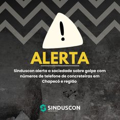 Sinduscon alerta para golpe com telefones falsos de concreteiras em Chapecó e região